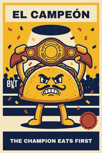 Burgers vs Tacos poster: THE CHAMPION EATS FIRST