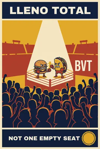Burgers vs Tacos poster: NOT ONE EMPTY SEAT